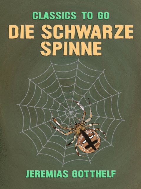 Jeremias Gotthelf - Die schwarze Spinne, E-bok