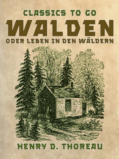 Henry D. Thoreau - Walden oder Leben in den Wäldern, E-bok