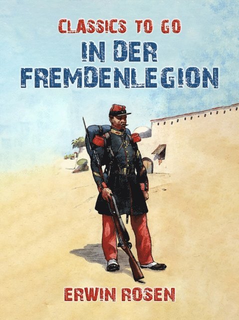 Erwin Rosen - In der Fremdenlegion, E-bok