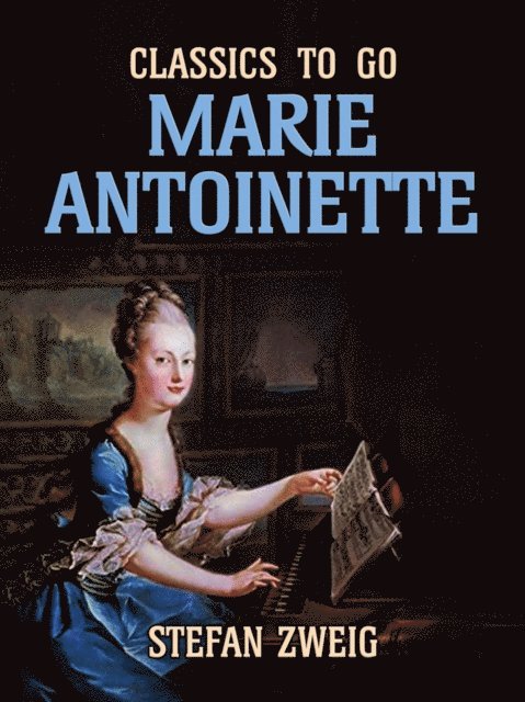 Stefan Zweig - Marie Antoinette, E-bok