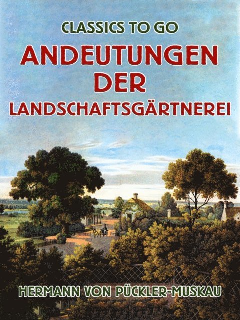 Hermann von Puckler-Muskau - Andeutungen über Landschaftsgärtnerei, E-bok