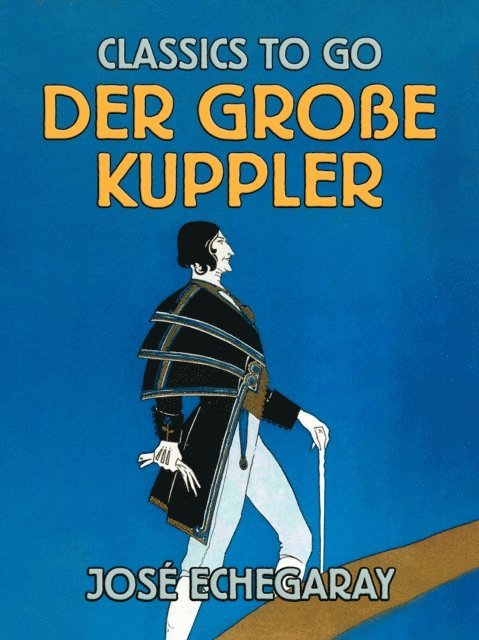 Jose Echegaray - Der große Kuppler, E-bok
