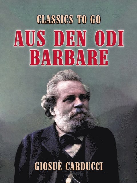 Giosue Carducci - Aus den Odi Barbare, E-bok