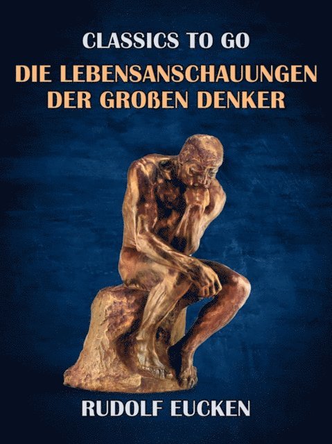 Rudolf Eucken - Die Lebensanschauungen der großen Denker, E-bok