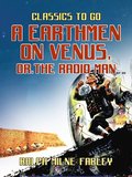 Earthmen on Venus, or, The Radio Man