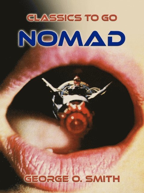 George O. Smith - Nomad, E-bok
