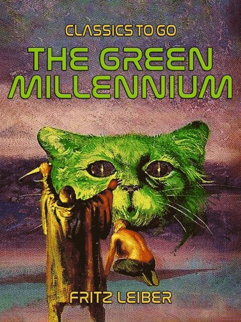 Fritz Leiber - Green Millennium, E-bok