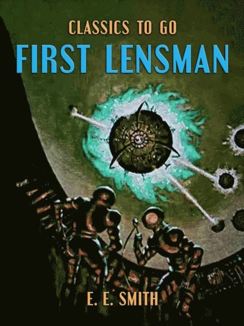 E. E. Smith - First Lensman, E-bok