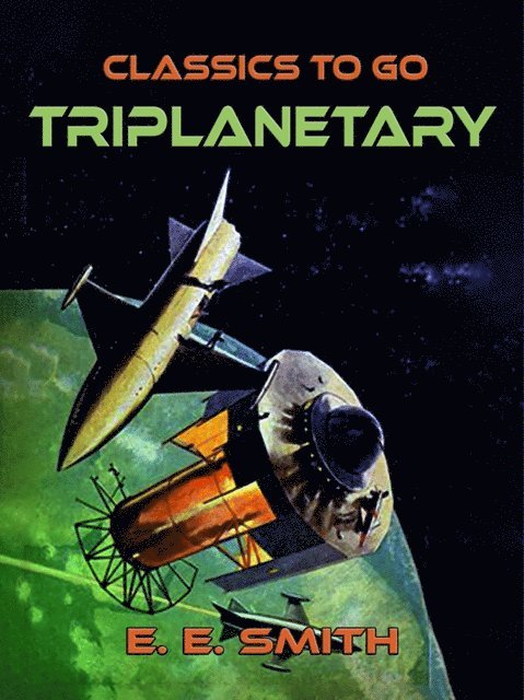 E. E. Smith - Triplanetary, E-bok
