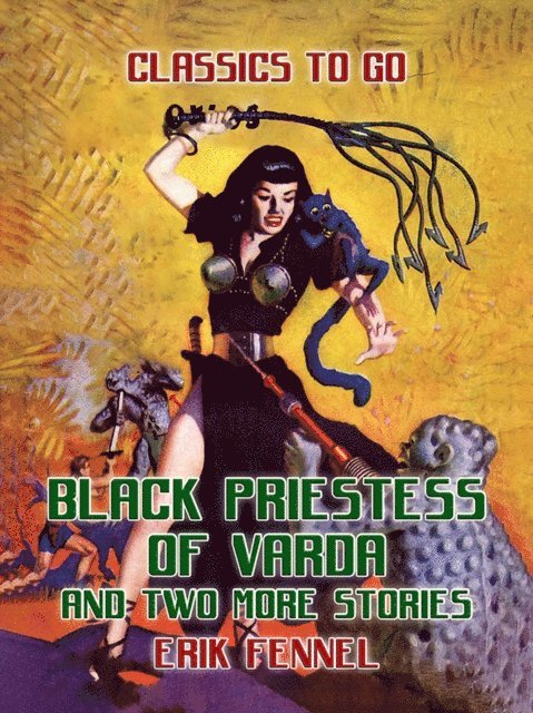 Erik Fennel - Black Priestess of Varda and two more stories, E-bok