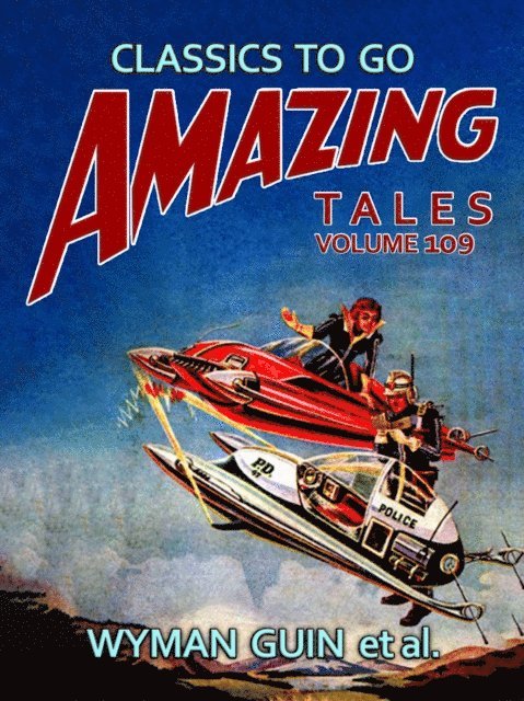 Wyman Guin et al. - Amazing Tales Volume 109, E-bok