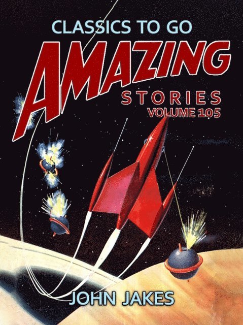 John Jakes - Amazing Tales Volume 105, E-bok