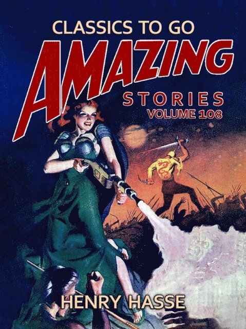 Henry Hasse - Amazing Tales Volume 108, E-bok