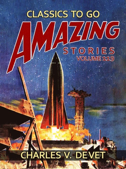 Charles V. De Vet - Amazing Tales Volume 119, E-bok