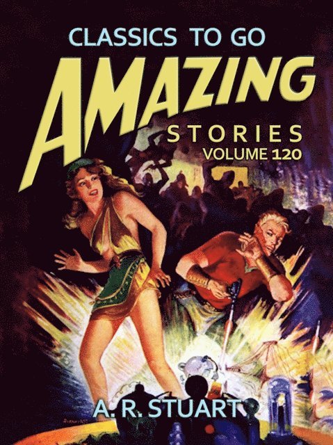 A. R. Stuart - Amazing Tales Volume 120, E-bok