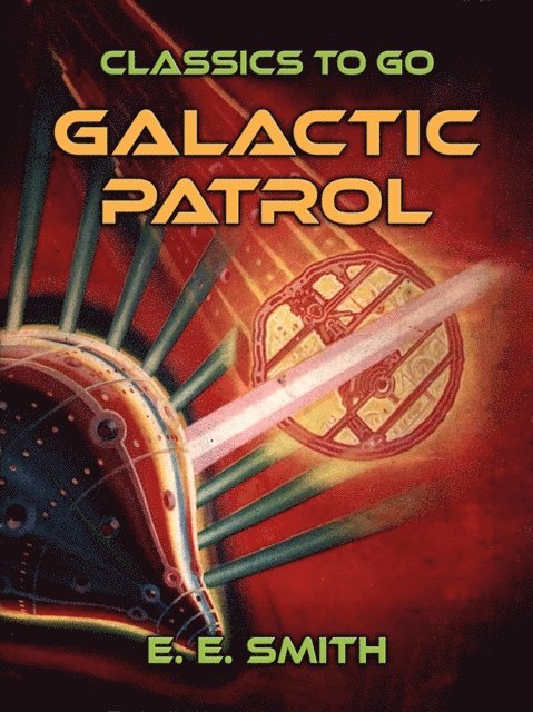 E. E. Smith - Galactic Patrol, E-bok
