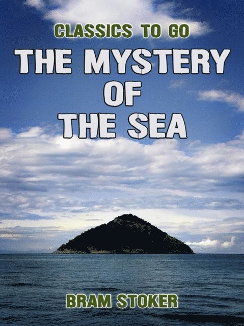 Bram Stoker - Mystery Of The Sea, E-bok
