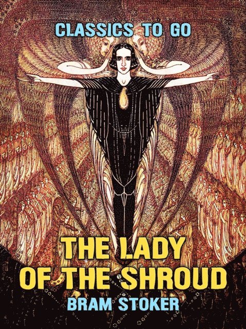 Bram Stoker - Lady Of The Shroud, E-bok