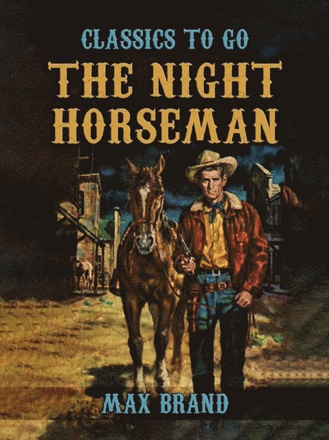 Max Brand - Night Horseman, E-bok