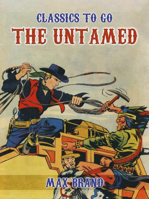 Max Brand - Untamed, E-bok