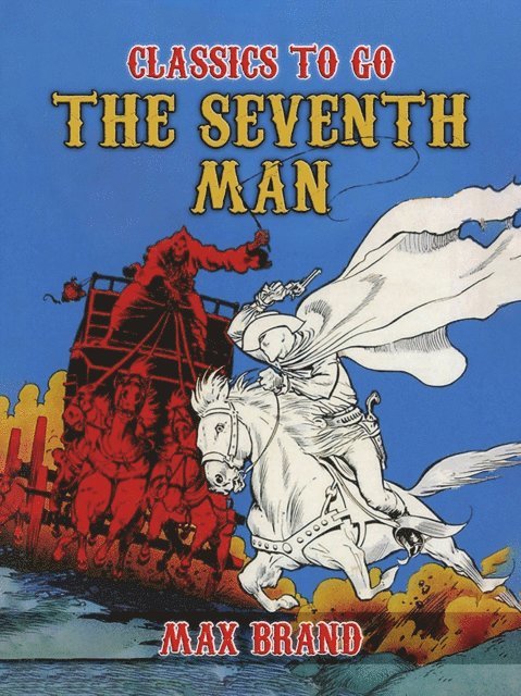 Max Brand - Seventh Man, E-bok