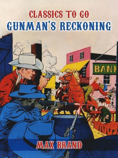 Max Brand - Gunman's Reckoning, E-bok