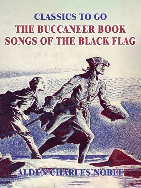 Alden Charles Noble - Buccaneer Book Songs of the Black Flag, E-bok. Tillgänglighet: Lägg i varukorg