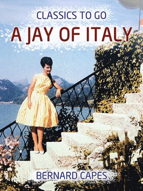 Bernard Capes - Jay of Italy, E-bok