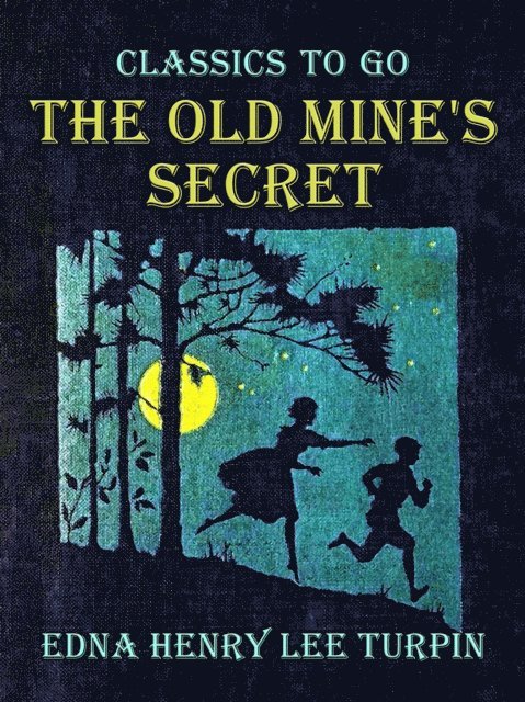 Edna Henry Lee Turpin - Old Mine's Secret, E-bok