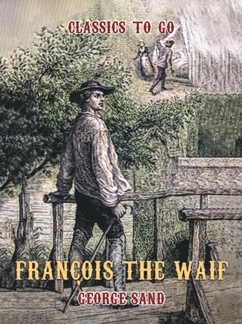 George Sand - Francois the Waif, E-bok