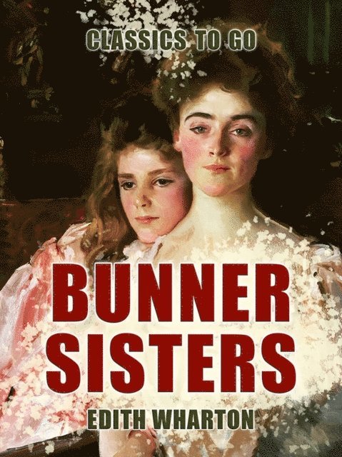 Edith Wharton - Bunner Sisters, E-bok