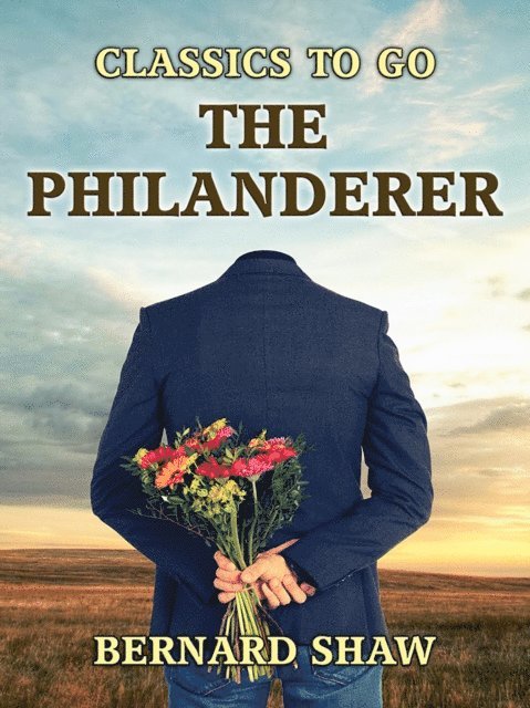 Bernard Shaw - Philanderer, E-bok