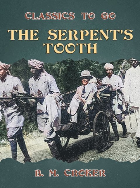 B. M. Croker - Serpent's Tooth, E-bok