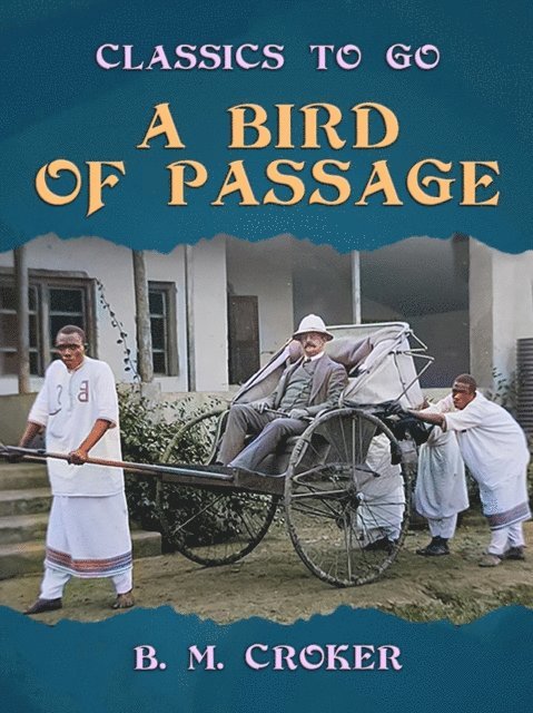B. M. Croker - Bird of Passage, E-bok