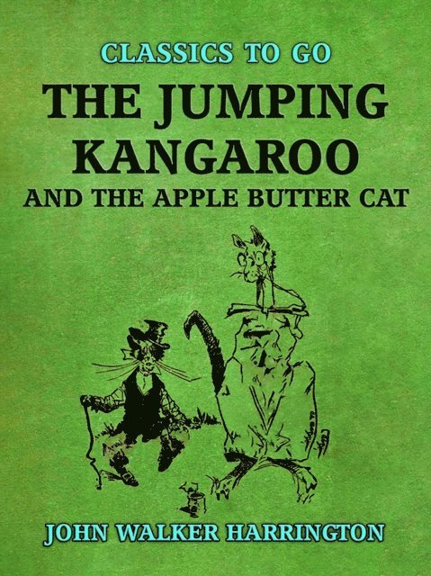 John Walker Harrington - Jumping Kangaroo and the Apple Butter Cat, E-bok