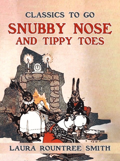 Laura Rountree Smith - Snubby Nose and Tippy Toes, E-bok