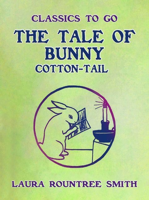 Laura Rountree Smith - Tale of Bunny Cotton-Tail, E-bok