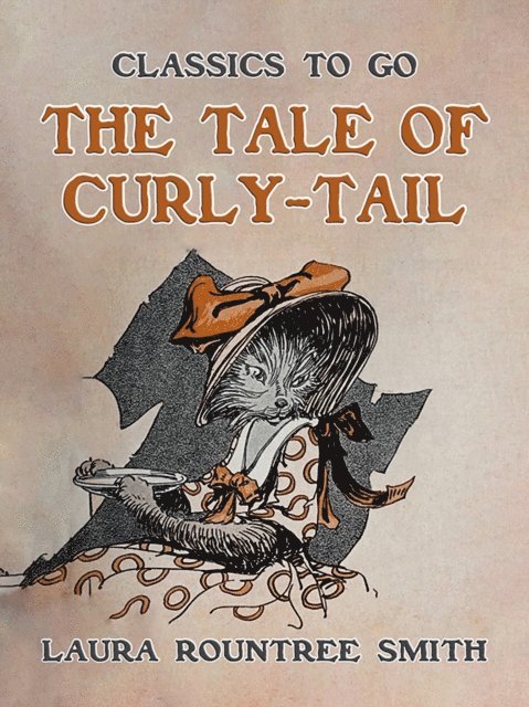 Laura Rountree Smith - Tale of Curly-Tail, E-bok
