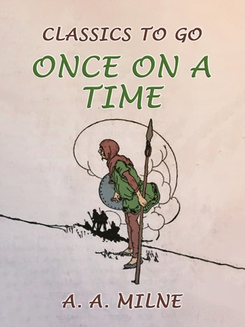 A. A. Milne - Once on a Time, E-bok