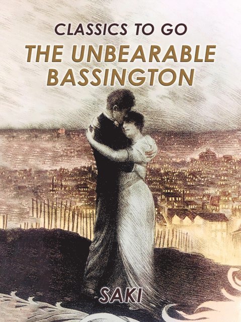 Saki - Unbearable Bassington, E-bok