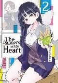 The Dangers in My Heart - Band 02 (deutsche Ausgabe)