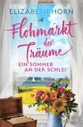 Flohmarkt der Tr�ume - Ein Sommer an der Schlei