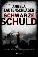 Angela Lautenschläger - Schwarze Schuld, Häftad