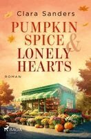 Clara Sanders - Pumpkin Spice & Lonely Hearts, Häftad