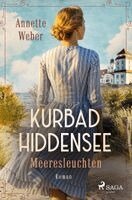 Annette Weber - Kurbad Hiddensee - Meeresleuchten, Häftad