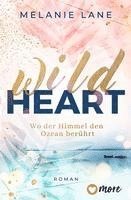 Melanie Lane - Wild Heart - Wo der Himmel den Ozean berührt, Häftad