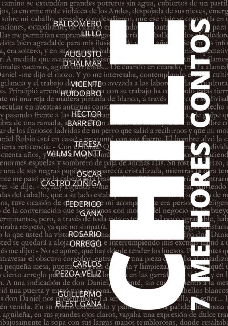 Guillermo Blest Gana, Carlos Pezoa Veliz, Rosario Orrego, Federico Gana, Oscar Castro Zuniga, Teresa Wilms Montt, Hector Barreto, Vicente Huidobro, Augusto d'Halmar, Baldomero Lillo - 7 mejores cuentos - Chile, E-bok