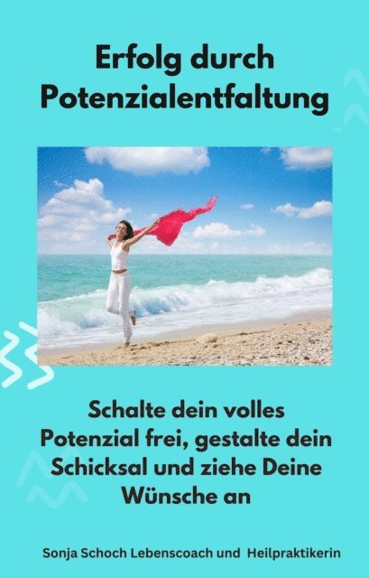 Sonja Schoch - Erfolg durch Potenzialentfaltung, E-bok. Tillgänglighet: Lägg i varukorg