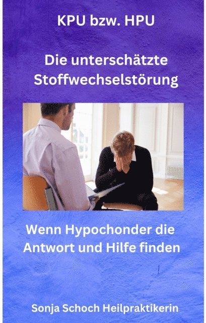 Sonja Schoch - KPU bzw. HPU -  Die unterschätzte Stoffwechselstörung, E-bok. Tillgänglighet: Lägg i varukorg