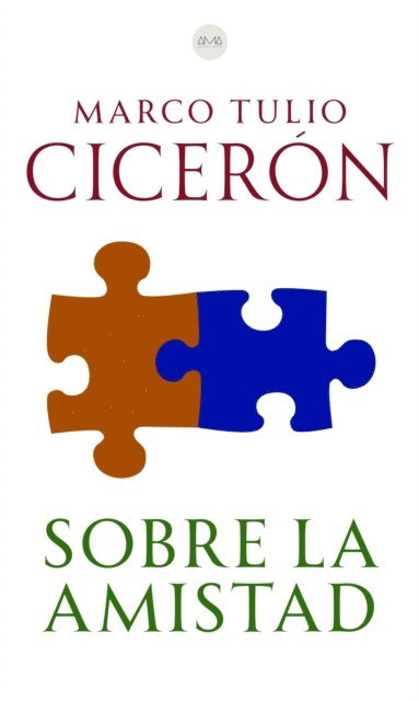 Marco Tulio Ciceron - Sobre la Amistad, E-bok